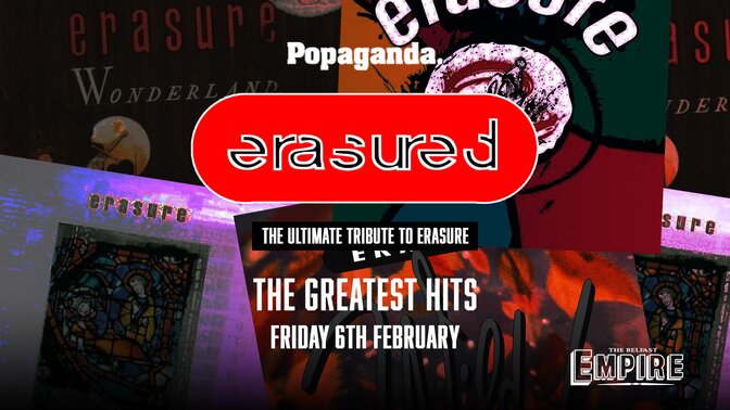 ERASURED - The Greatest Hits / EMPIRE BELFAST