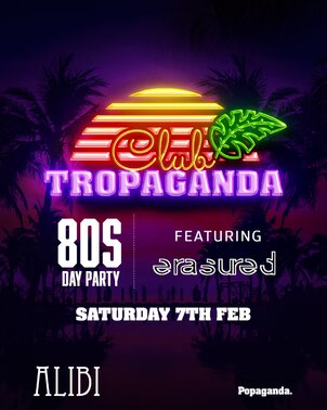 Club Trop 80s Day Disco / Feat ERASURED Belfast